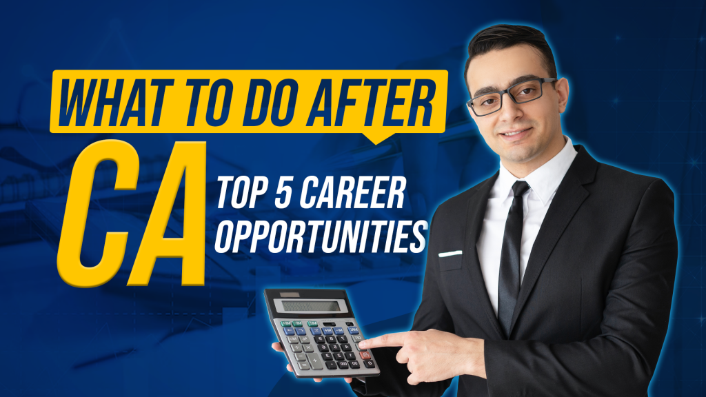 What To Do After CA Top 5 Career Opportunities